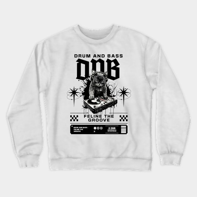 DNB - Cat Dj Feline The Groove (black/cat c) Crewneck Sweatshirt by DISCOTHREADZ 